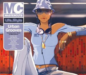Mastercuts Life..Style: Urban Grooves