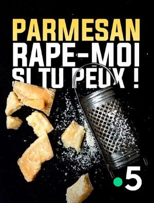 Parmesan, râpe-moi si tu peux !