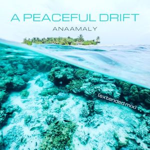 A Peaceful Drift (Extended Remix) (Single)