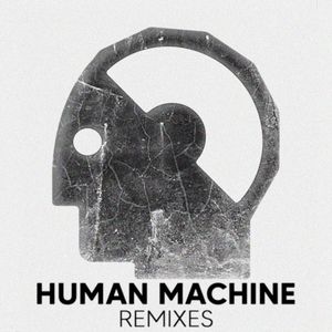 Human Machine: Remixes