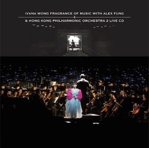 Fragrance of Music with Alex Fung & Hong Kong Philharmonic Orchestra Live (Live)