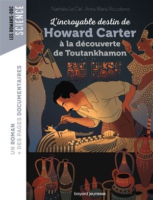 L'incroyable destin de Howard Carter à la découverte de Toutankhamon