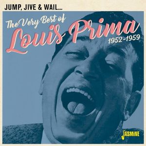 Jump, Jive & Wail: The Very Best of Louis Prima (1952-1959)