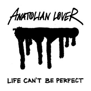 LIFE CAN'T BE PERFECT (EP)