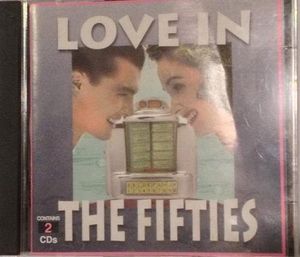 Love in the Fifties [disc 1]