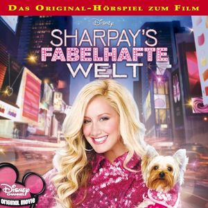 Sharpay’s fabelhafte Welt (Das Original‐Hörspiel zum Film)