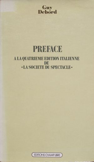 Préface à la quatrième édition italienne de « La Société du spectacle »