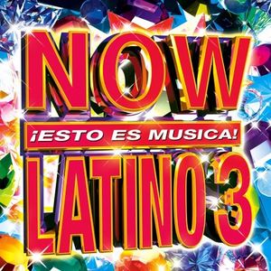 Now ¡Esto es música! Latino 3