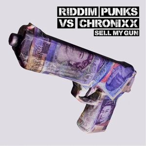 Sell My Gun (Riddim Punks vs. Chronixx) - Radio Edit