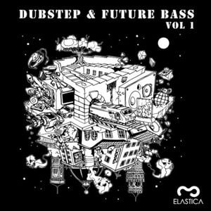 Dubstep & Future Bass Vol. 1