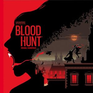 Vampire: The Masquerade - Bloodhunt (Original Soundtrack)