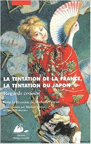 La tentation de la France, la tentation du Japon