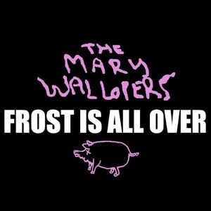Frost Is All Over (Single)