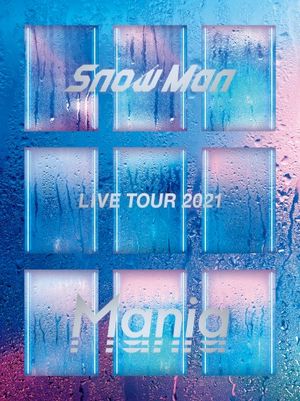 Snow Man LIVE TOUR 2021 Mania (Live)