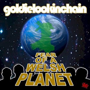 Fear of a Welsh Planet