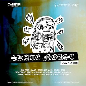 Canister Skateboard Zine: Skate Noise Compilation