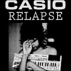 Casio Relapse