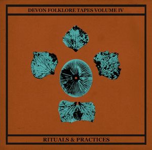 Devon Folklore Tapes Vol.IV: Rituals & Practices