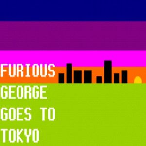 Furious George Goes to Tokyo