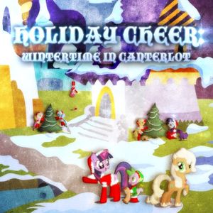 Holiday Cheer: Wintertime in Canterlot