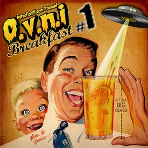 O.V.N.I. Breakfast Vol. 1 (A Full Big Glass)