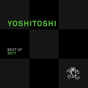 Yoshitoshi: Best of 2017 (Continuous DJ mix 1)