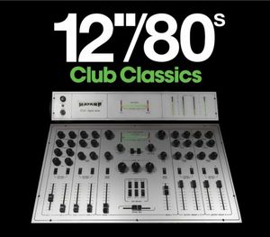 12″/80s Club Classics
