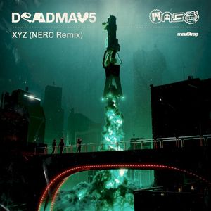 XYZ (NERO remix)