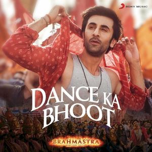 Dance Ka Bhoot (From “Brahmastra”) (OST)