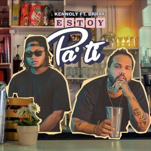 Estoy Pa' Ti ft. Brray (Single)