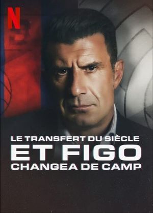Le Transfert du siècle - Et Figo changea de camp