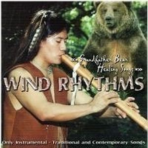 Wind Rhythms - Grandfather Bear Healing Songs