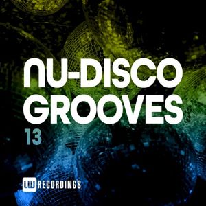 Nu‐Disco Grooves, Vol. 13