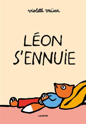 Léon s'ennuie