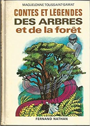Contes et légendes des arbres et de la forêt