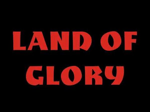 Land of Glory