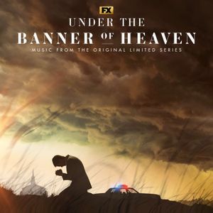Under the Banner of Heaven (Original FX Limited Series Soundtrack) (OST)