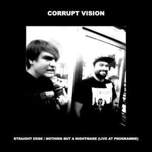 Straight Edge / Nothing But A Nightmare (Live at Programme) (Live)