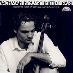 Rachmaninov, Schnittke: Cello Sonatas / Pärt: Fratres