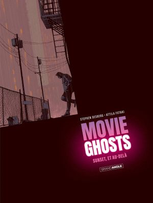 Sunset, et au-delà - Movie Ghosts, tome 1