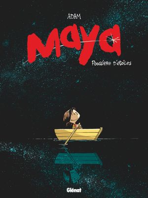 Poussières d'étoiles - Maya, tome 1