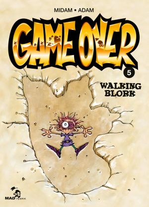Walking Blork - Game Over, tome 5