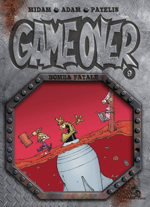 Bomba fatale - Game Over, tome 9