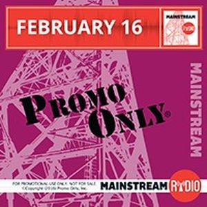 Promo Only: Mainstream Radio, February 2016
