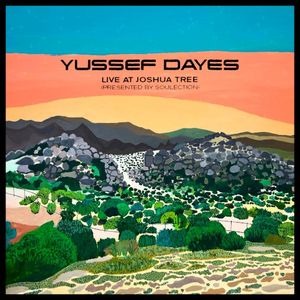 The Yussef Dayes Experience Live at Joshua Tree (Presented by Soulection) (EP)