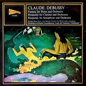 Fantasy for Piano and Orchestra / Rhapsody for Clarinet and Orchestra / Rhapsody for Saxophone and Orchestra
