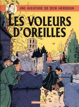 Les Voleurs d'oreilles - Dick Hérisson, tome 2