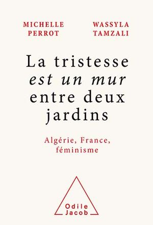 La tristesse est un mur entre deux jardins