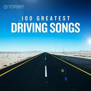 100 Greatest Driving Songs