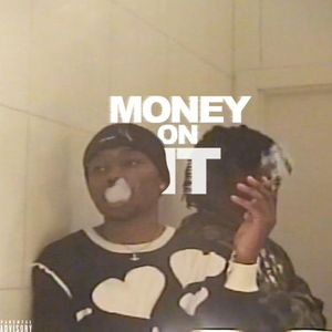 Money on It (Single)